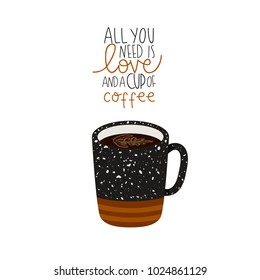 illustration of cup of coffee with cute quote on white background. can be used like stickers or for posters and other designs