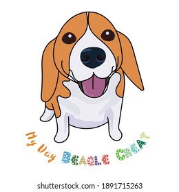 Illustration of cute beagle dog smile with colorful text, my day beagle created,on white background. vector ilustration.