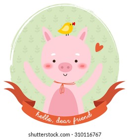 illustration of cute cartoon baby piggy with bird into frame with ribbon and hello dear friend text message. can be used for greeting cards and party invitations