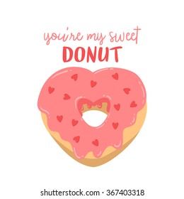 illustration of cute cartoon heart donut on white background with you're my sweet donut text message. can be used for valentine's day greeting cards, party invitations