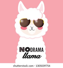 Illustration of cute llama wearing cool sunglasses with the text no drama llama