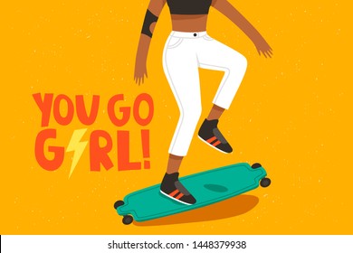 Illustration of cute skateborder girl on bright yellow background with "you go girl" text. Vector illustration of girl with skateboard. Cute card or poster template