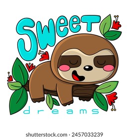 Illustration of a cute sloth bear sleeping on a branch with leaves and flowers and the phrase sweet dreams, graphic design for t-shirt