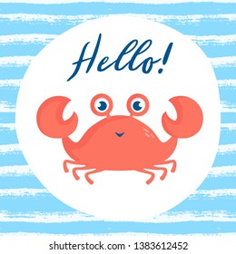 Illustration of a cute smiling crab. Striped background with funny sea animal for poster in the nursery or other children's design. Vector card.