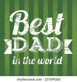 Illustration for dad, happy father's day, vector illustration