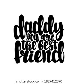 Illustration of Father’s day. Vector lettering. Design for cards, clothes and other