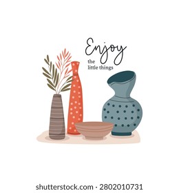 Illustration of decorative vases with floral elements and a bowl, featuring the text Enjoy the little things in a modern, minimalist style