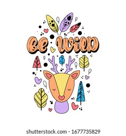 Ilustración de ciervo. Grabación vectorial, sé salvaje. Diseño de tarjetas, ropa y otros artículos