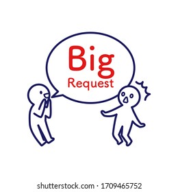 Illustration of a deformed simple person called "Big Request" and a surprised deformed simple person