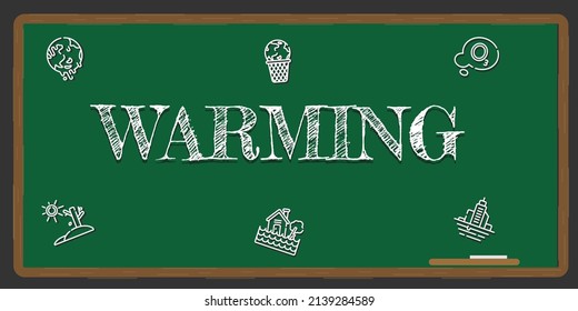 Illustration depicting a green chalkboard with a warming concept written on it in white.