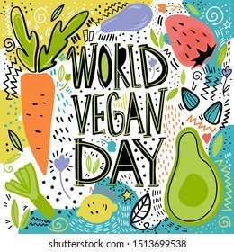 The illustration depicts vegetables and fruits in a cartoon style, with the inscription World Vegan Day.
Illustration is for posters, cards and covers.