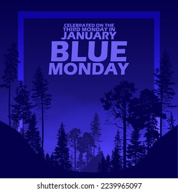 Illustration in the depths of a misty forest in moody blue shades with bold text to commemorate Blue Monday on Third Monday of January