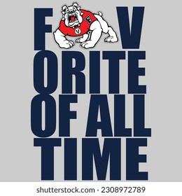 i
Illustration design favorite of all time with dog for shirt 