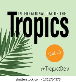 Illustration design of International Day of the Tropic. We are the topics 