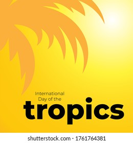 Illustration design of International Day of the Tropic. We are the topics 