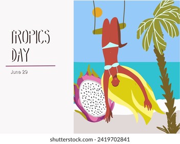 Illustration design of International Day of the Tropic. We are the topics.  Concept vacation mood, travel, pleasure. Huge pitahaya; pitaya,dragon fruit, girl on a swing upside down.