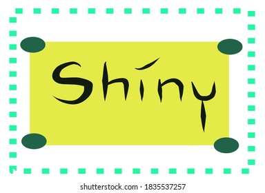 The illustration and design of the letter shiny