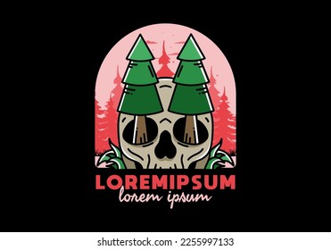 Illustration design of a pine trees stuck in skull