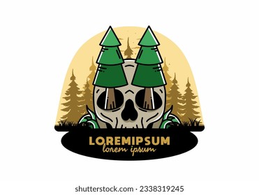 Illustration design of a pine trees stuck in skull