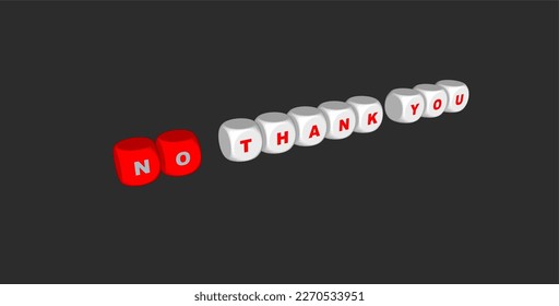 illustration of a dice that reads no No Thank You in red and white