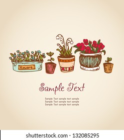 Illustration with different flowers, plants and sprouts in flower pots and place for text. Template for design, decoration, scrapbooking