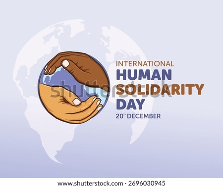 Illustration of diverse hands forming a globe, symbolizing unity, equality, and compassion for International Human Solidarity Day.