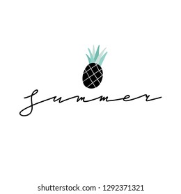 Illustration with doodle pineapple and word "summer". Hand written text, lettering, calligraphy. Hand drawn cute print, poster or card with fruit. Vector