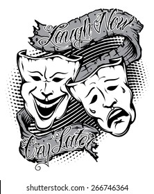 An Illustration of drama masks with Banner saying laugh now cry later