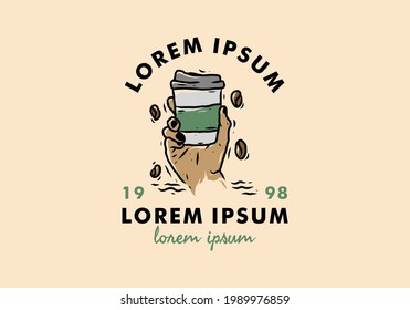 Illustration drawing of hand holding coffee cup design