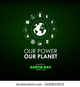 Illustration of Earth day 2025 thememed celebration : Our power, our planet. Green energy concept with renewable energy icons. Best for mother earth day and environment day 2025. 