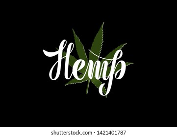 Illustration for environmental theme with handwritten phrase - Hemp. Lettering. Isolated word. White text, green hemp leaf. For medicine, cosmetology. For web site, slogan. Signage for boutique, shop.