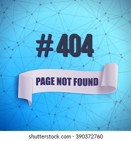 Illustration of Error 404 Futuristic Wireframe Vector Banner. Page Not Found Polygonal Network Background Template
