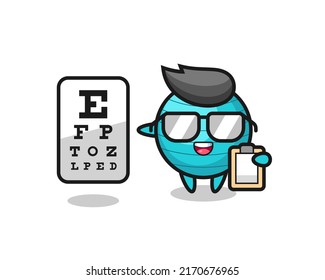 Illustration of exercise ball mascot as an ophthalmology , cute style design for t shirt, sticker, logo element