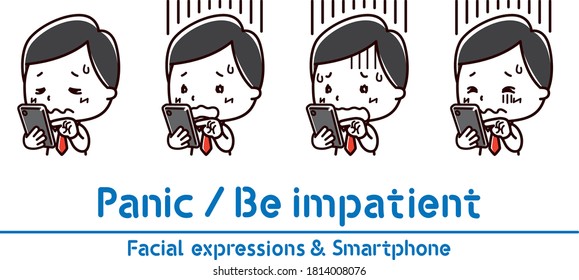 Illustration of facial expressions of a man holding a smartphone / impatient / panicked