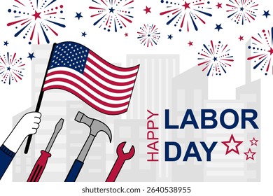 Illustration featuring the text Happy Labor Day with vibrant fireworks, construction tools, and the American flag symbolizing pride, unity, and the spirit of hard work in the USA.