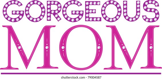 Illustration Featuring the Words Gorgeous Mom