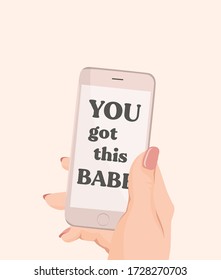 Illustration of female hand holding a phone with motivational message. For prints, posters, banners, cards and design.
