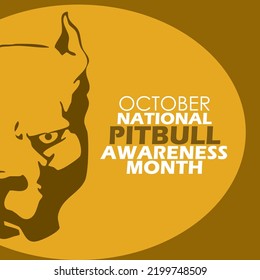 Illustration of fierce looking pitbull dog head with bold text on light brown background, National Pitbull Awareness Month on October