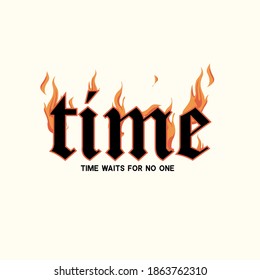 Illustration of flaming time slogan. for t-shirt and other print production