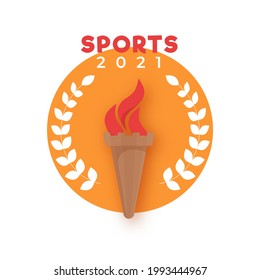 Illustration Of Flaming Torch With Laurel On White Background For 2021 Sports Concept.