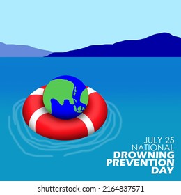 Illustration of a floating globe using a lifebuoy in the ocean with bold text, National Drowning Prevention Day July 25