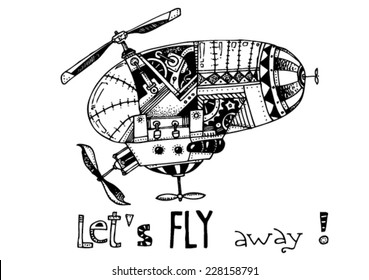 illustration of a flying machine, zeppelin/vector let's fly away mechanical zeppelin - black and white/scan of drawing with digital post production, vector