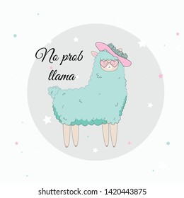 
an illustration of a funny mint llama in a pink hat with flowers and wearing heart-shaped glasses says no prob llama