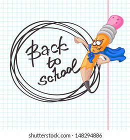 Illustration of funny pencil looking like superman. Back to school lettering. Cute element for your school and note designs, etc. 