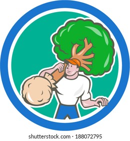 Illustration of gardener arborist tree surgeon carrying a tree viewed from front on isolated white background done in cartoon style set inside circle