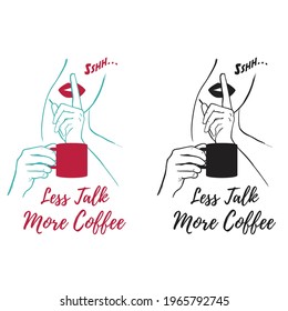 Illustration Girl with Coffee and Quotes, Talk Less More Coffee