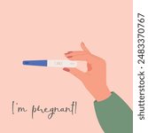 Illustration of a girl's hand holding a positive pregnancy test. The sign says I'm pregnant! Vector illustration