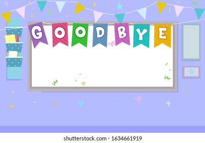 Illustration of Goodbye and Party Buntings Set Up in Classroom for the Last Day of School