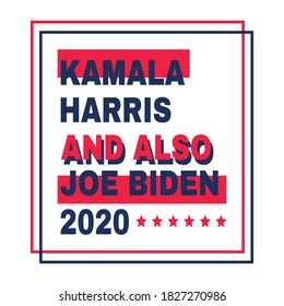 Illustration of graphic Kamala Harris and Also Joe Biden 2020