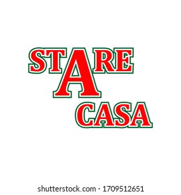 illustration graphic text " stare A Casa " in italian language or stay at home with color white background